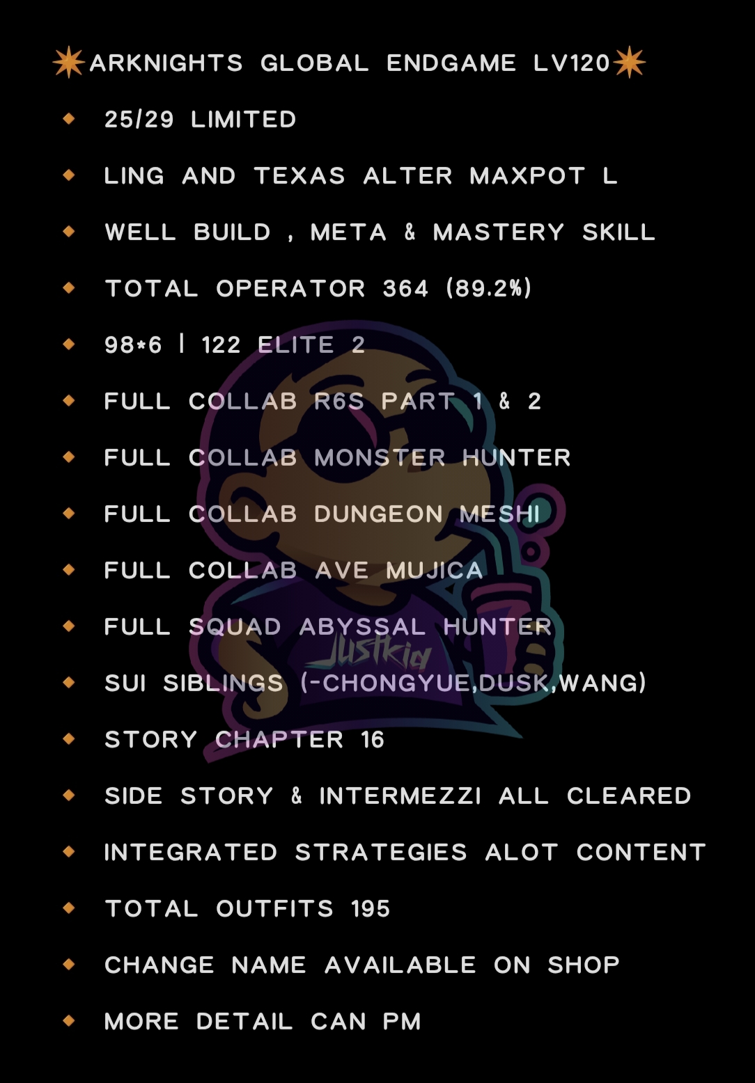 ARKNIGHTS GLOBAL LV120 , 25/29 LIMITED TEXAS ALTER AND LING MAXPOT , 98*6 , 364 T.O , 122 E2 , 195 SKINS , FULL COLLABS , FULL ABYSSAL HUNTER , SUI SIBLINGS - Image 6